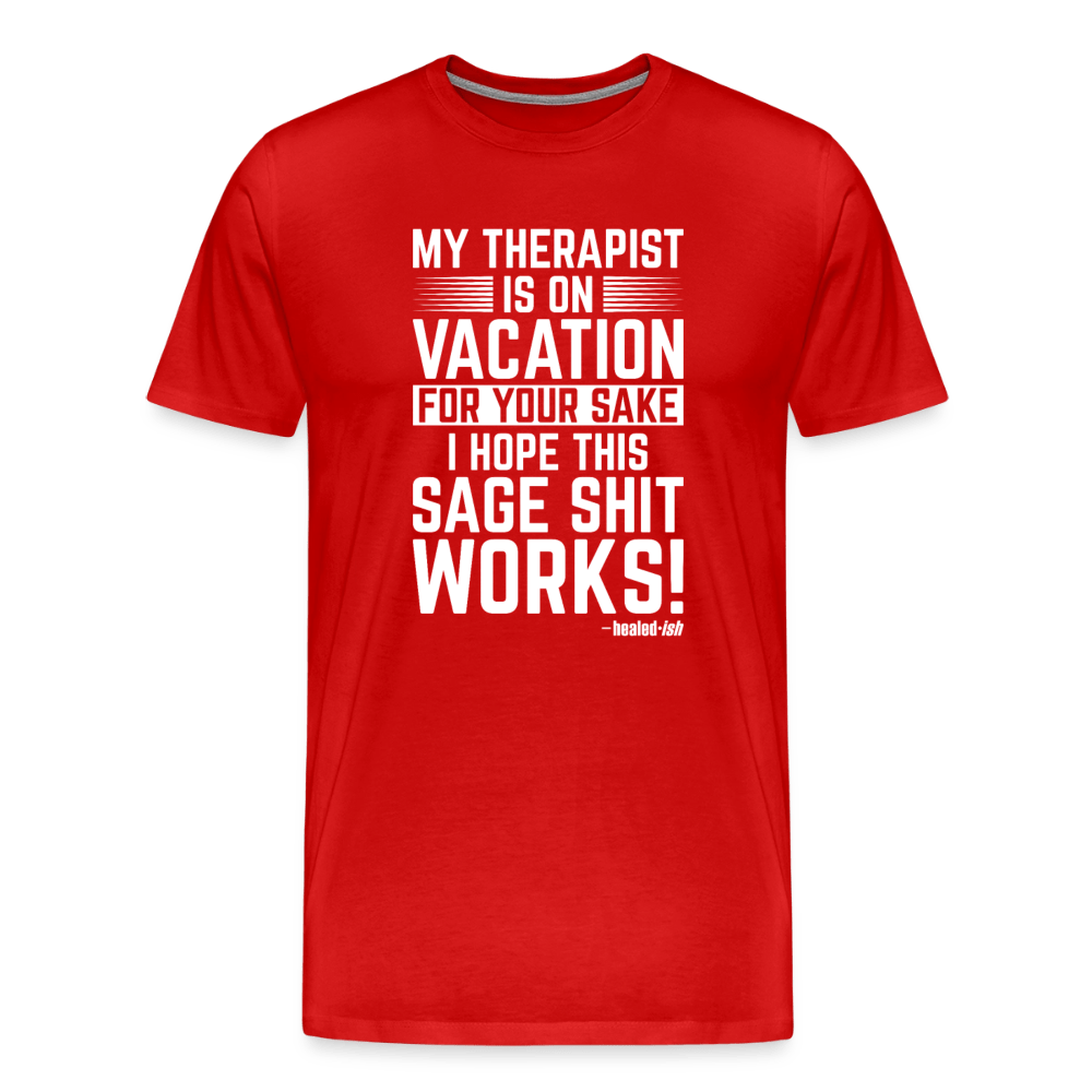 My Therapist Is On Vacation - Short Sleeve T-Shirt (Unisex) - red
