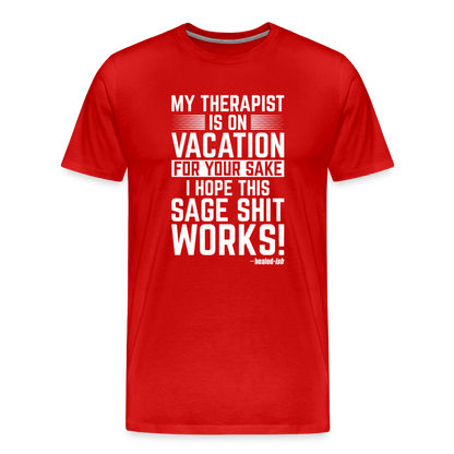 My Therapist Is On Vacation - Short Sleeve T-Shirt (Unisex) - red