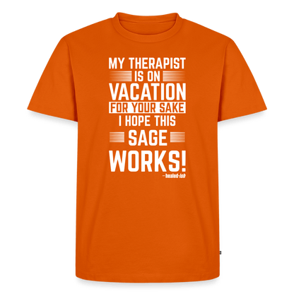 My Therapist Is On Vacation (Rated PG)- Short Sleeve T-Shirt (Unisex) - orange 