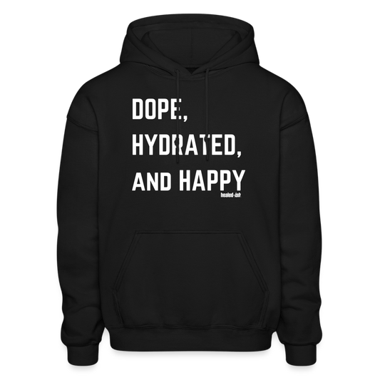 Dope, Hydrated & Happy - Hoodie (Unisex) - black