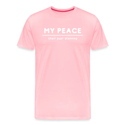 My Peace/their poor planning - Short Sleeve T-Shirt (Unisex) - pink