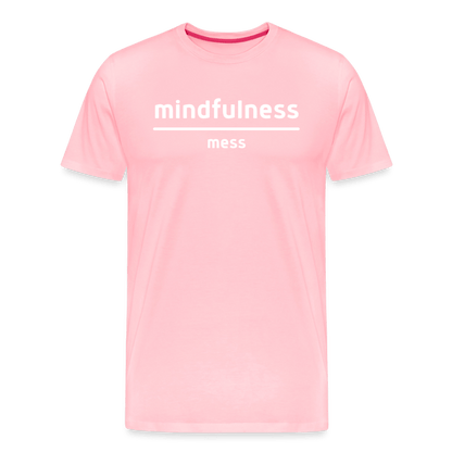 Mindfulness Over Mess - Short Sleeve T-Shirt (Unisex) - pink