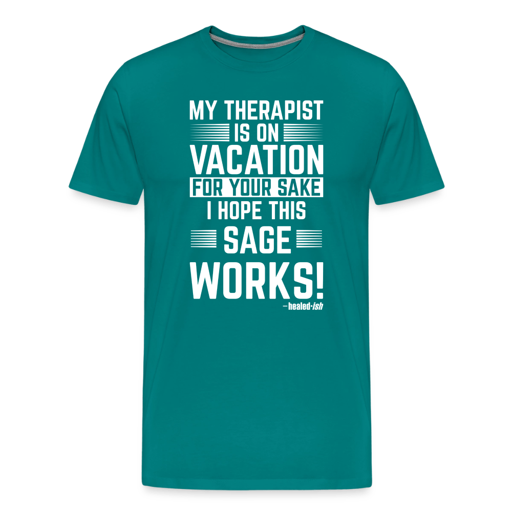 My Therapist Is On Vacation (Rated PG)- Short Sleeve T-Shirt (Unisex) - teal