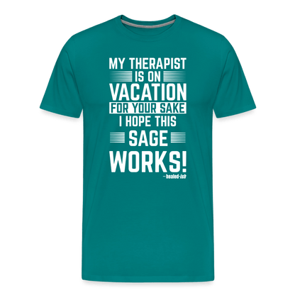 My Therapist Is On Vacation (Rated PG)- Short Sleeve T-Shirt (Unisex) - teal