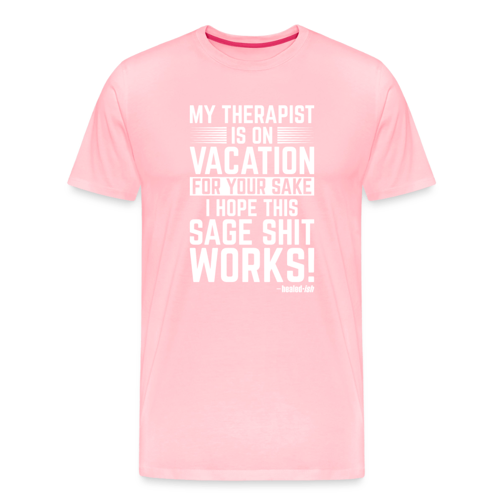 My Therapist Is On Vacation - Short Sleeve T-Shirt (Unisex) - pink