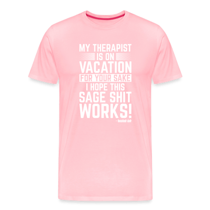 My Therapist Is On Vacation - Short Sleeve T-Shirt (Unisex) - pink