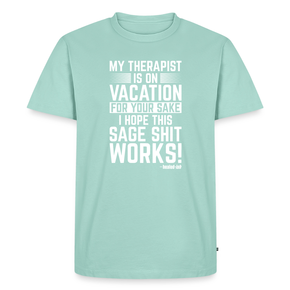 My Therapist Is On Vacation - Short Sleeve T-Shirt (Unisex) - mint