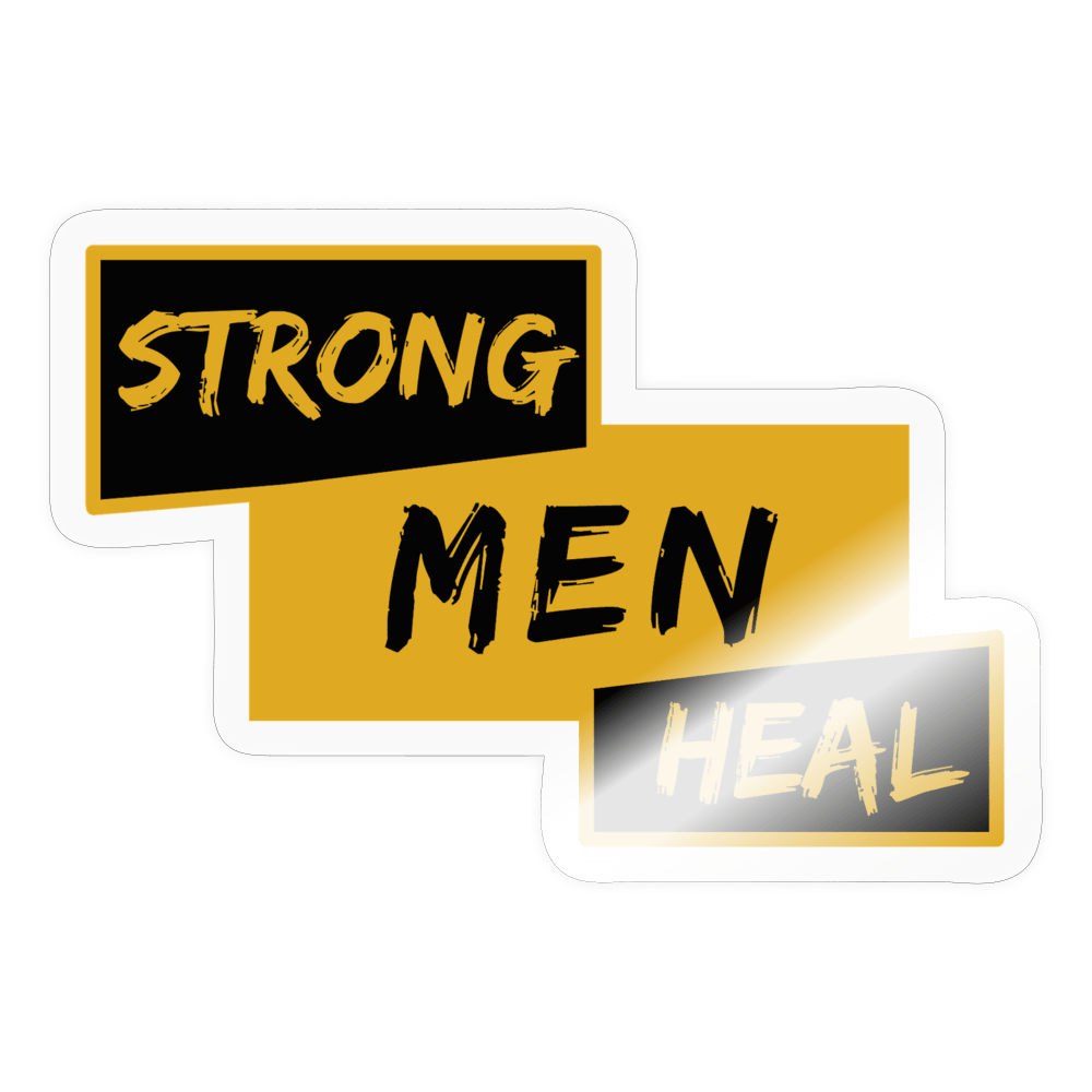 Strong Men Heal Sticker - transparent glossy