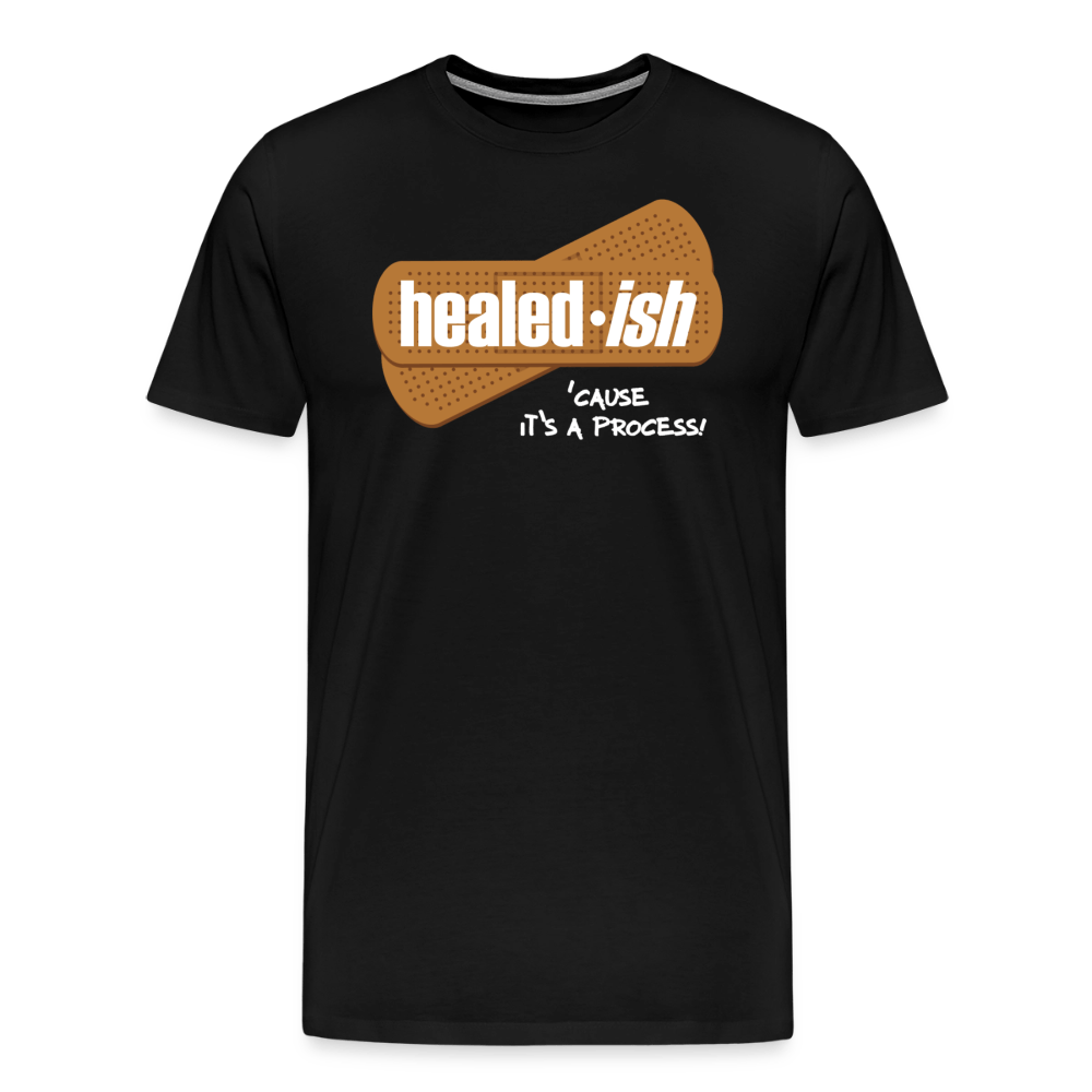 Healed-ish: 'Cause It's A Process - Short Sleeve T-Shirt (Unisex) - black
