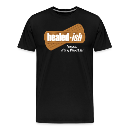Healed-ish: 'Cause It's A Process - Short Sleeve T-Shirt (Unisex) - black