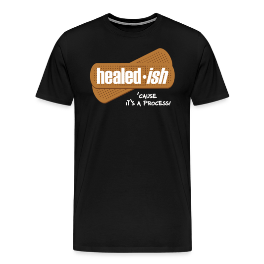 Healed-ish: 'Cause It's A Process - Short Sleeve T-Shirt (Unisex) - black