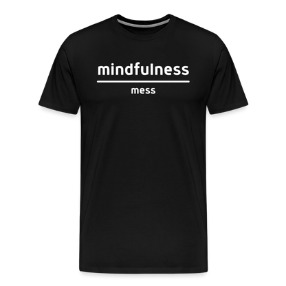 Mindfulness Over Mess - Short Sleeve T-Shirt (Unisex) - black