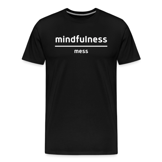 Mindfulness Over Mess - Short Sleeve T-Shirt (Unisex) - black