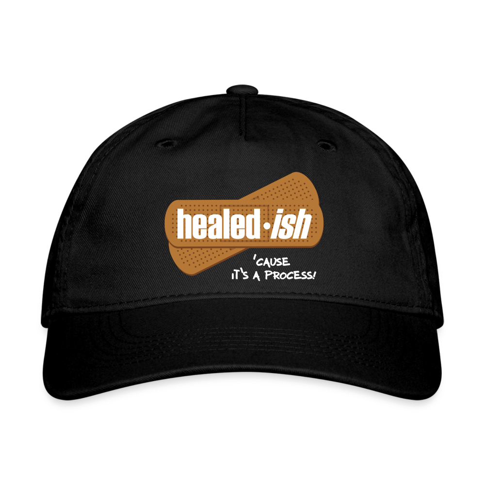 healed-ish: 'Cause It's a Process Unisex Cap - black