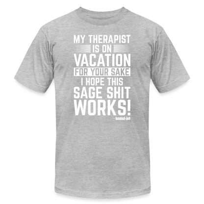 My Therapist Is On Vacation - Short Sleeve T-Shirt (Unisex) - heather gray