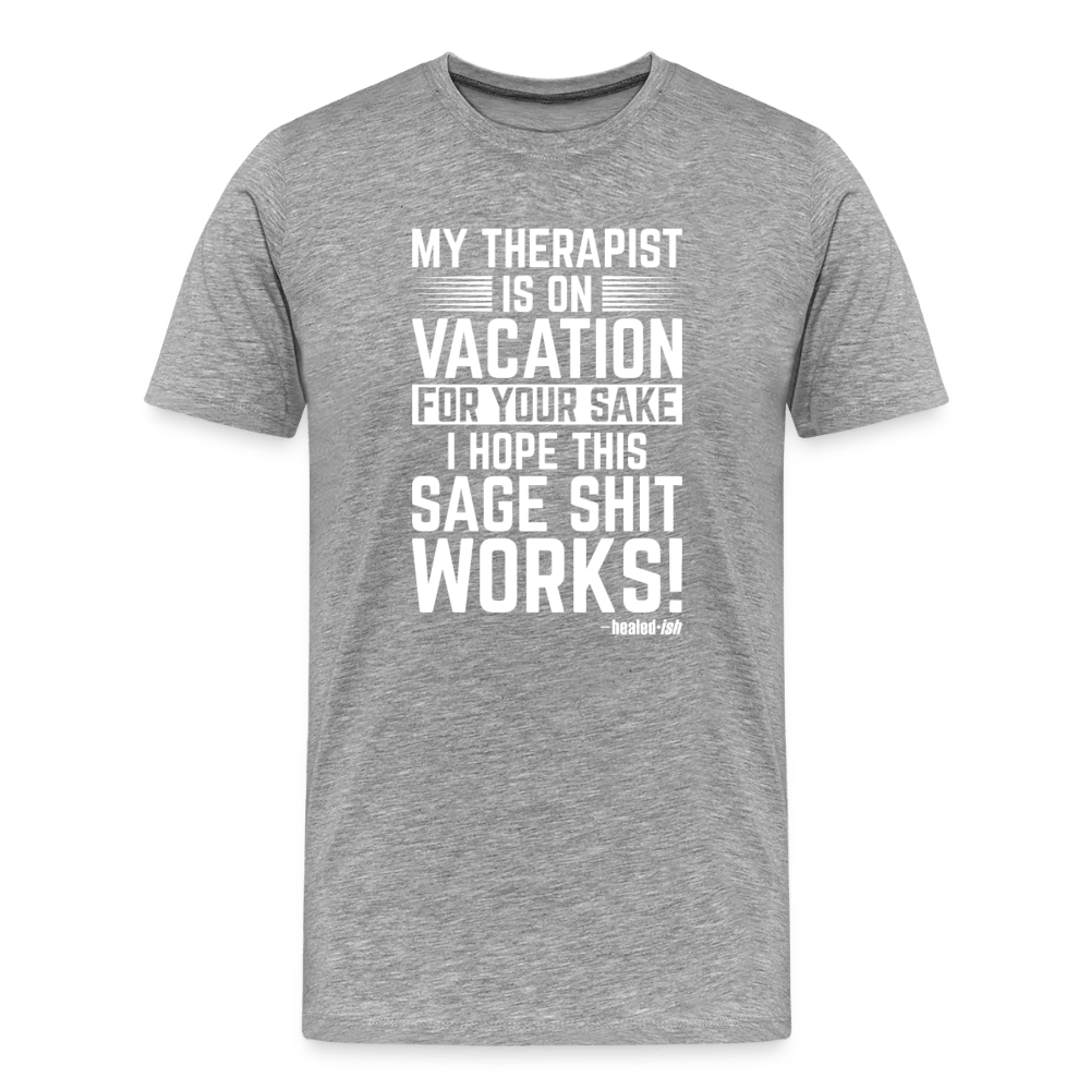 My Therapist Is On Vacation - Short Sleeve T-Shirt (Unisex) - heather gray
