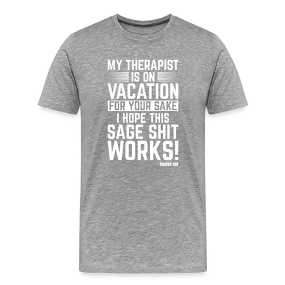 My Therapist Is On Vacation - Short Sleeve T-Shirt (Unisex) - heather gray