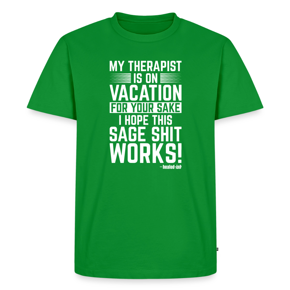 My Therapist Is On Vacation - Short Sleeve T-Shirt (Unisex) - green