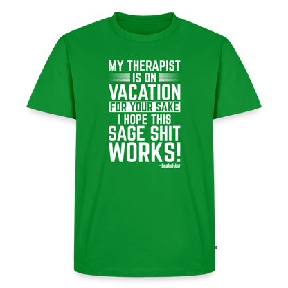 My Therapist Is On Vacation - Short Sleeve T-Shirt (Unisex) - green