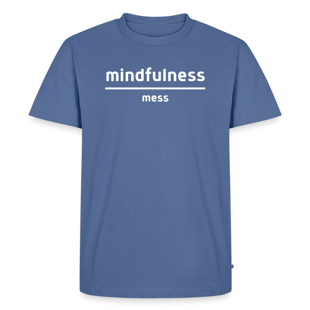 Mindfulness Over Mess - Short Sleeve T-Shirt (Unisex) - stone blue 