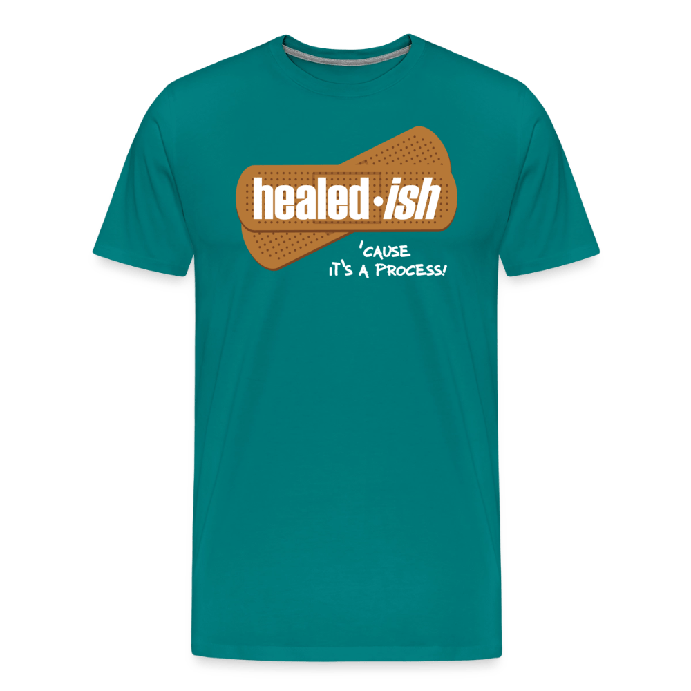 Healed-ish: 'Cause It's A Process - Short Sleeve T-Shirt (Unisex) - teal