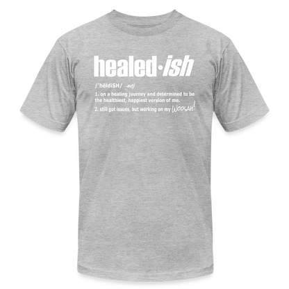Healed-ish Definition - Short Sleeve T-Shirt (Unisex) - heather gray