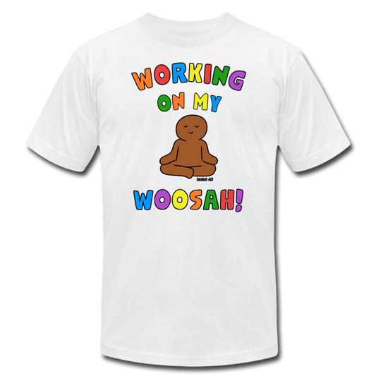 Working On My Woosah! - T-Shirt - White - Tone 2