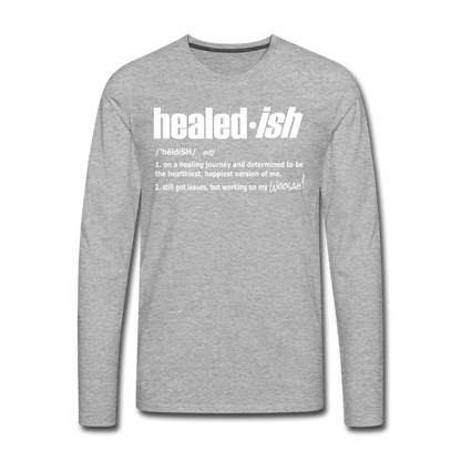 Healed-ish Definition - Long Sleeve T-Shirt (Unisex) - heather gray