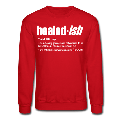 Healed-ish Definition - Mental Health Sweatshirt Unisex) - red