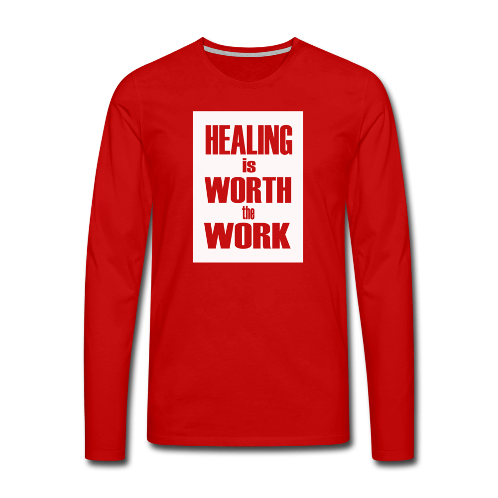 HEALING is WORTH the WORK - Long Sleeve T-Shirt - red