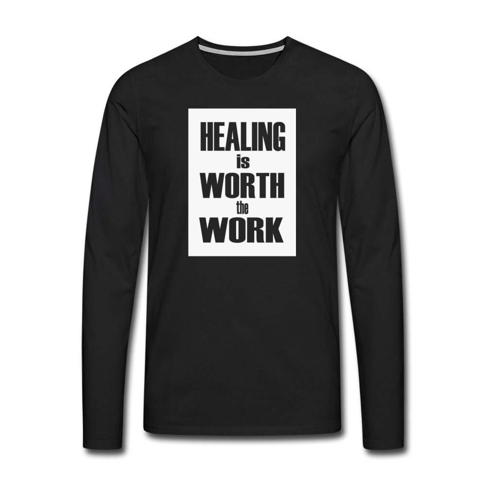HEALING is WORTH the WORK - Long Sleeve T-Shirt - black