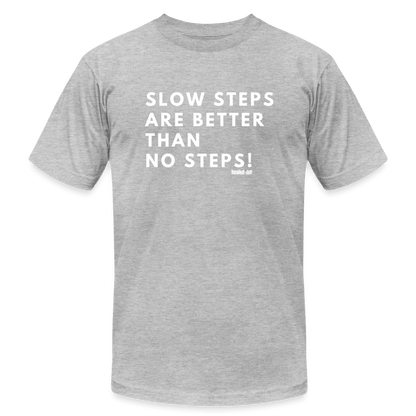 Slow Steps - Short Sleeve T-shirt (Unisex) - heather gray
