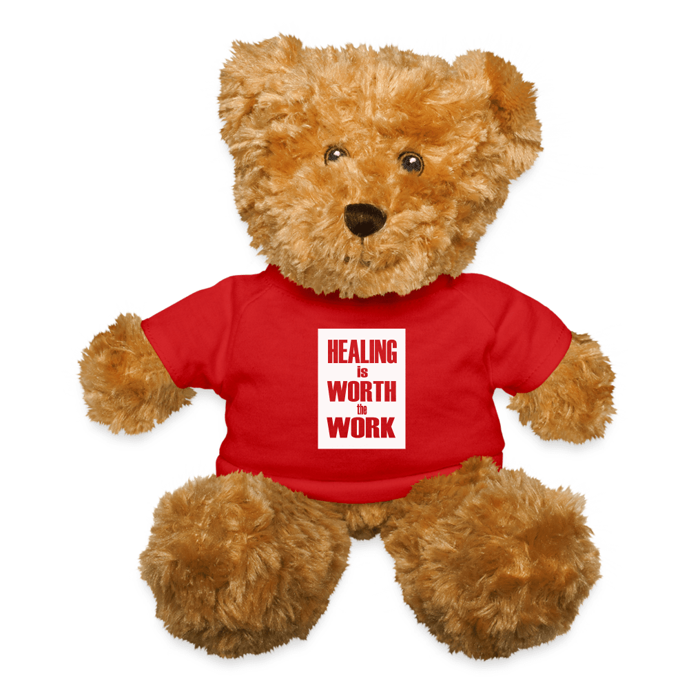 Healing is Worth the Work - Teddy Bear - red