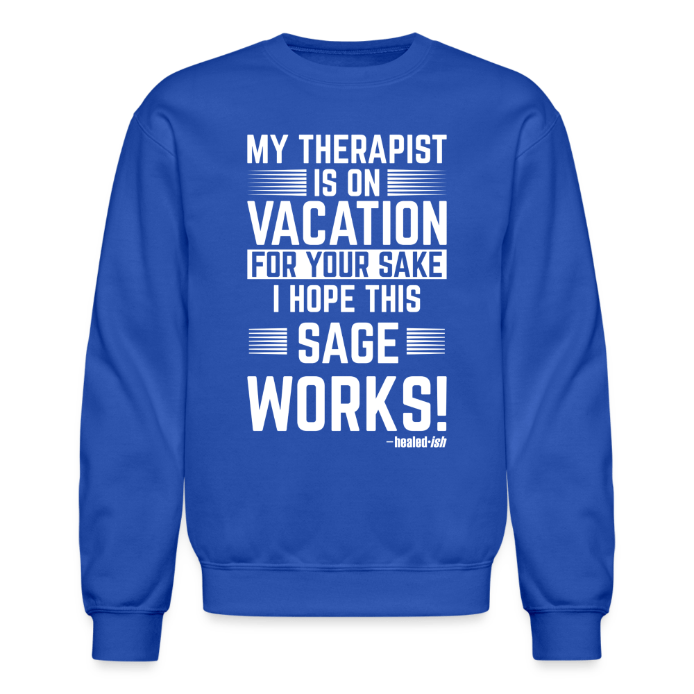 My Therapist Is On Vacation (Rated PG) - Sweatshirt (Unisex) - royal blue