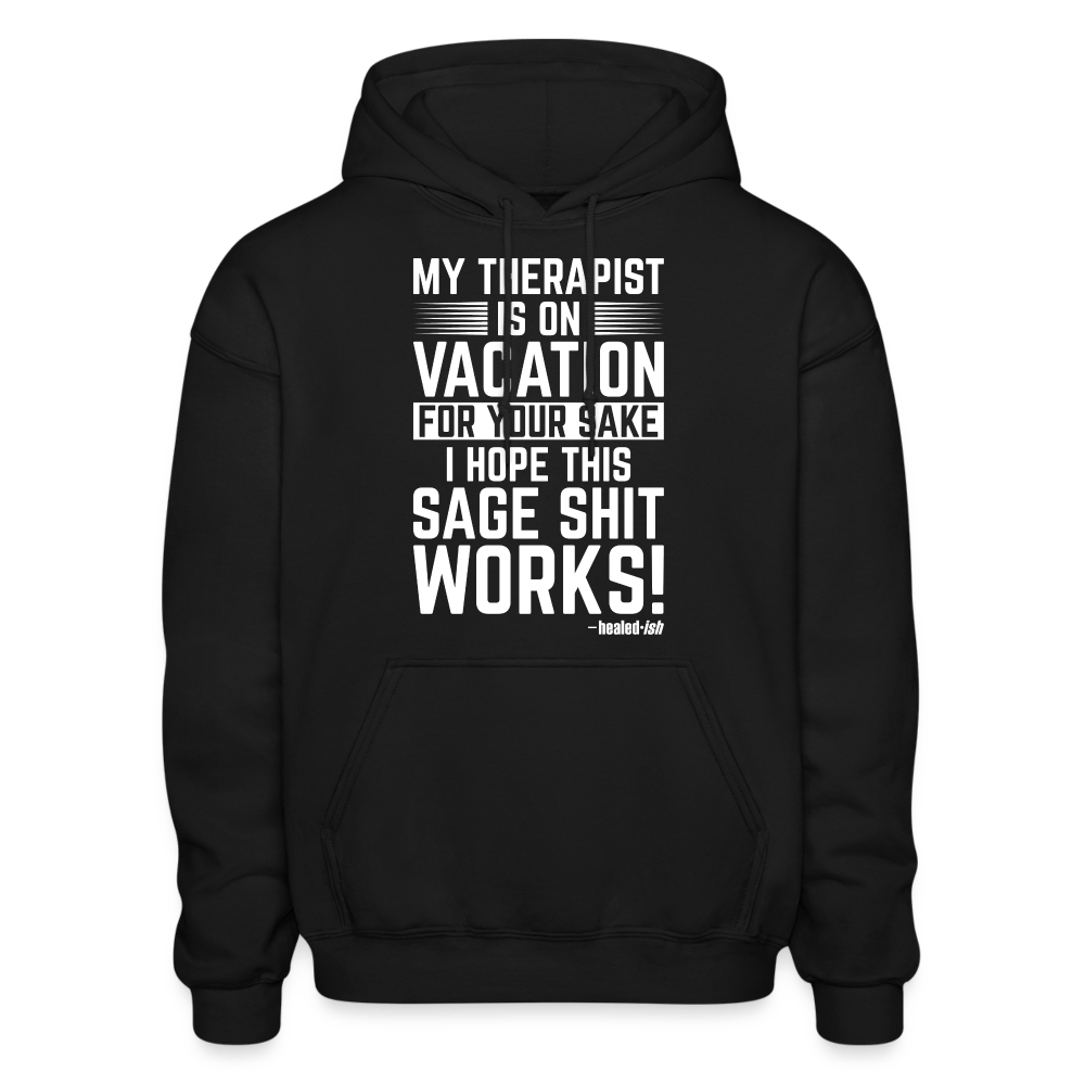 My Therapist Is On Vacation -  Hoodie (Unisex) - black