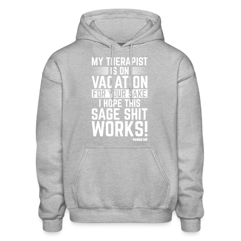 My Therapist Is On Vacation -  Hoodie (Unisex) - heather gray