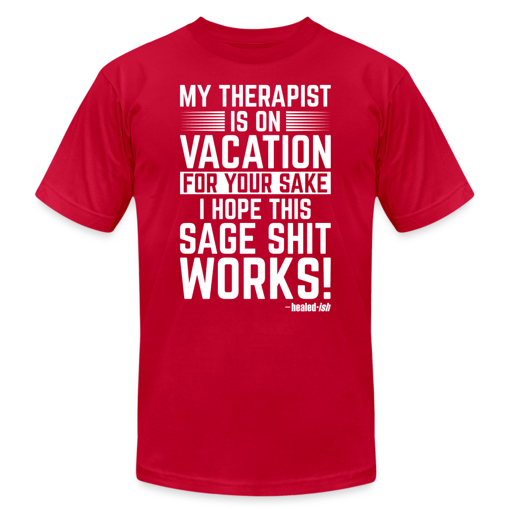 My Therapist Is On Vacation - Short Sleeve T-Shirt (Unisex) - red