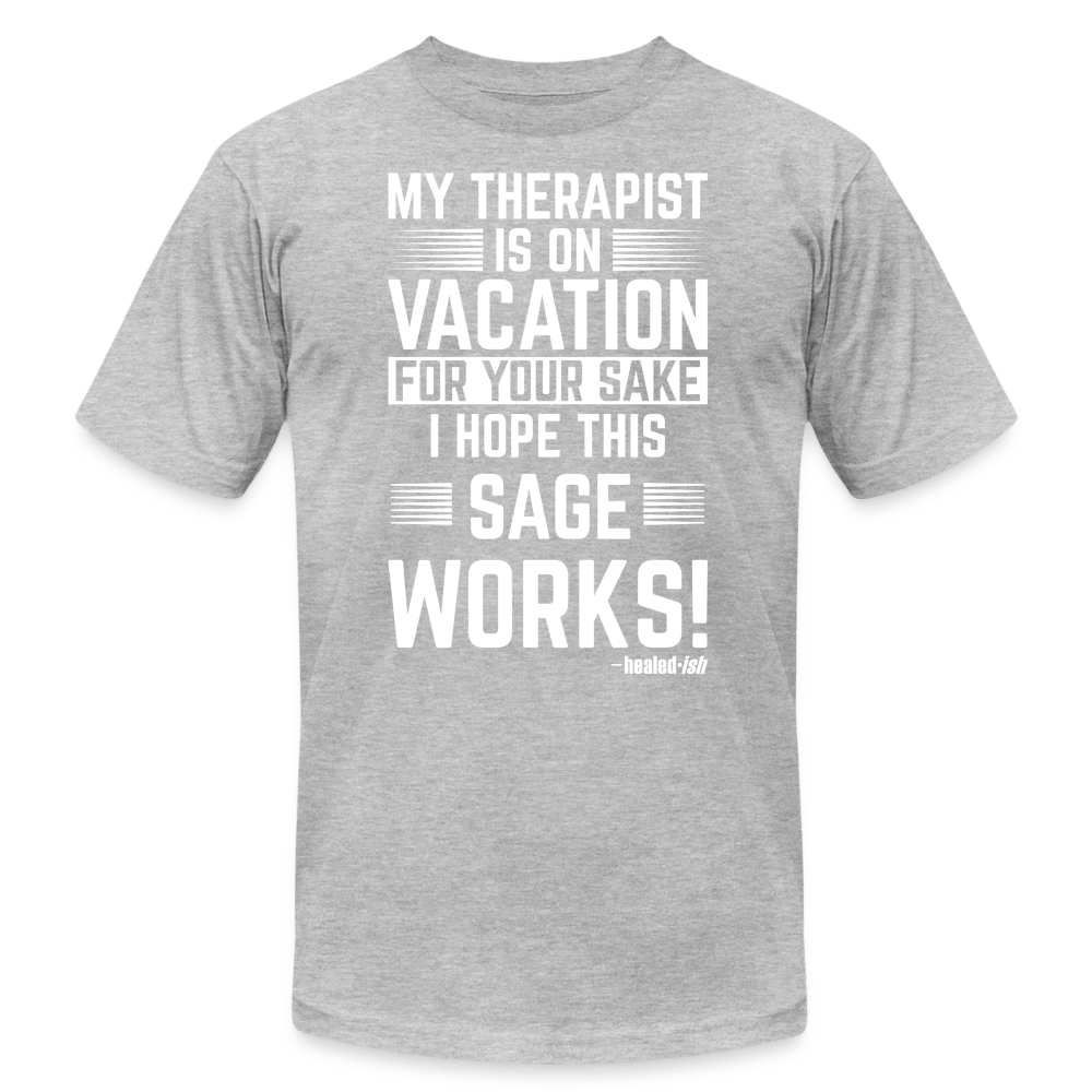 My Therapist Is On Vacation (Rated PG)- Short Sleeve T-Shirt (Unisex) - heather gray