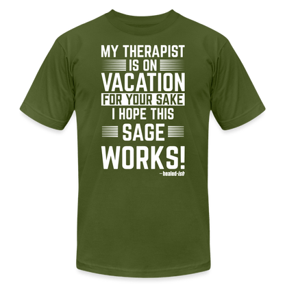 My Therapist Is On Vacation (Rated PG)- Short Sleeve T-Shirt (Unisex) - olive