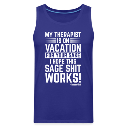 My Therapist Is On Vacation - Tank (Unisex) - royal blue