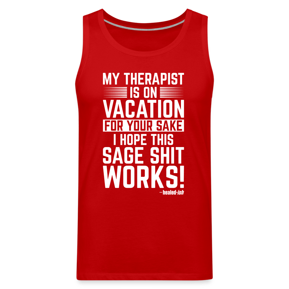My Therapist Is On Vacation - Tank (Unisex) - red