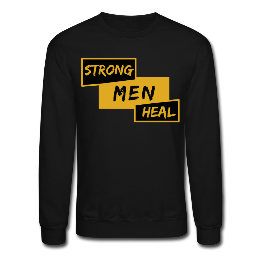Strong Men Heal - Mental Health Sweatshirt (Unisex) - black