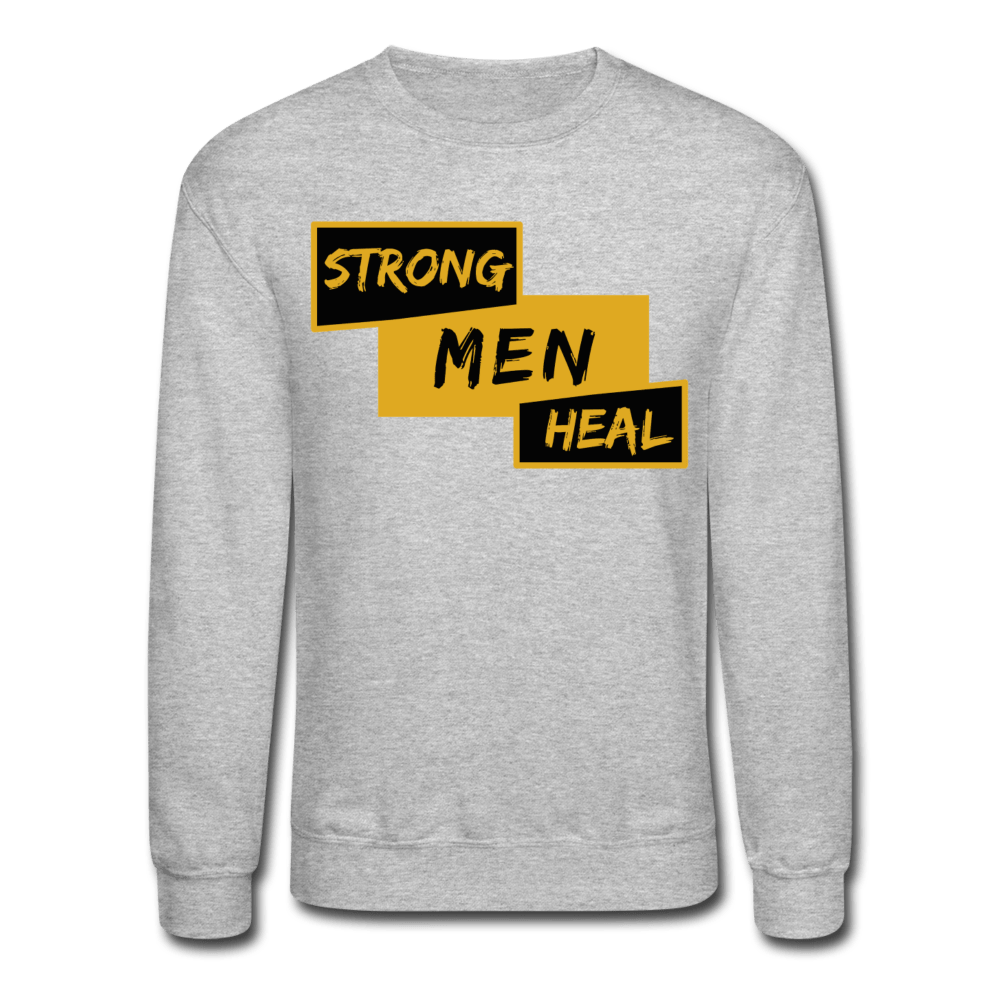 Strong Men Heal - Mental Health Sweatshirt (Unisex) - heather gray