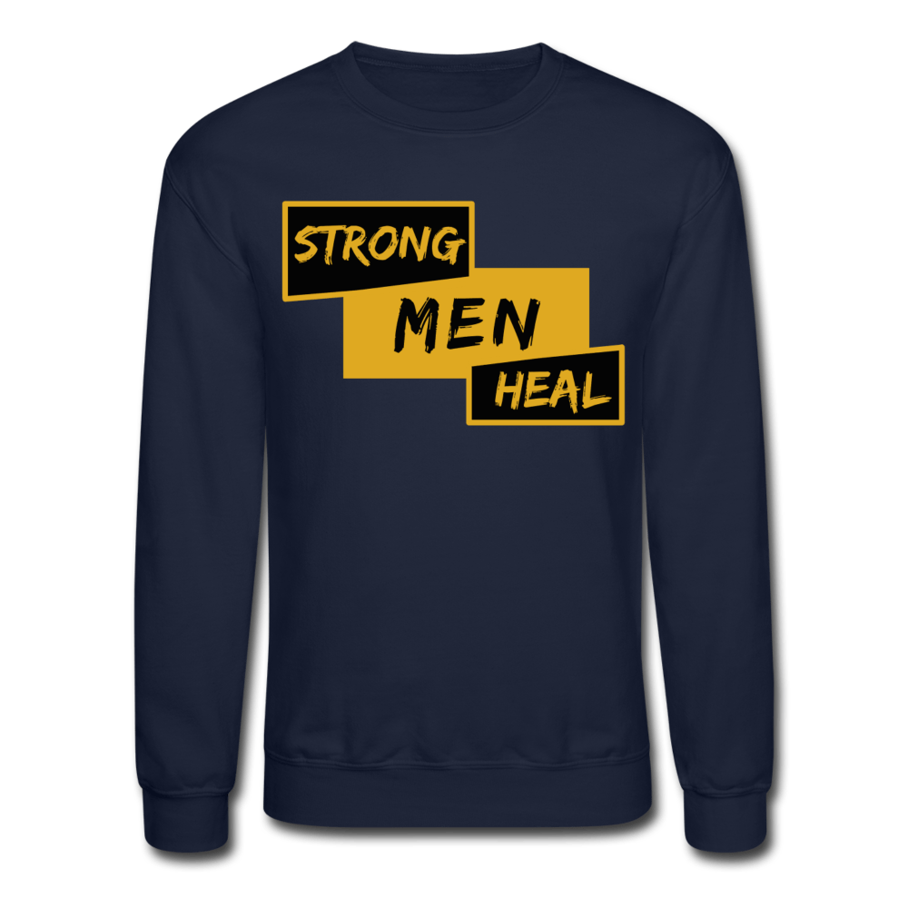 Strong Men Heal - Mental Health Sweatshirt (Unisex) - navy