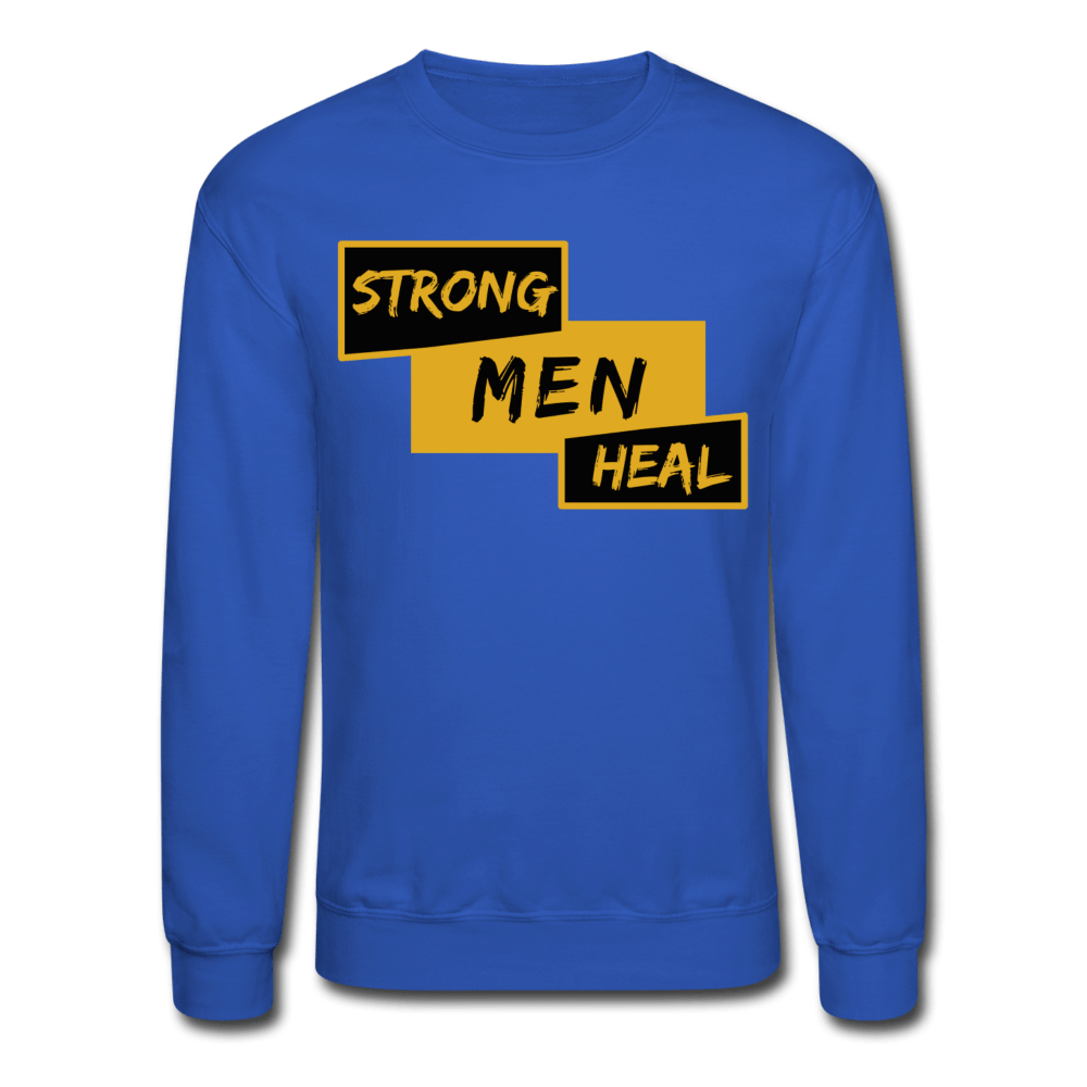 Strong Men Heal - Mental Health Sweatshirt (Unisex) - royal blue