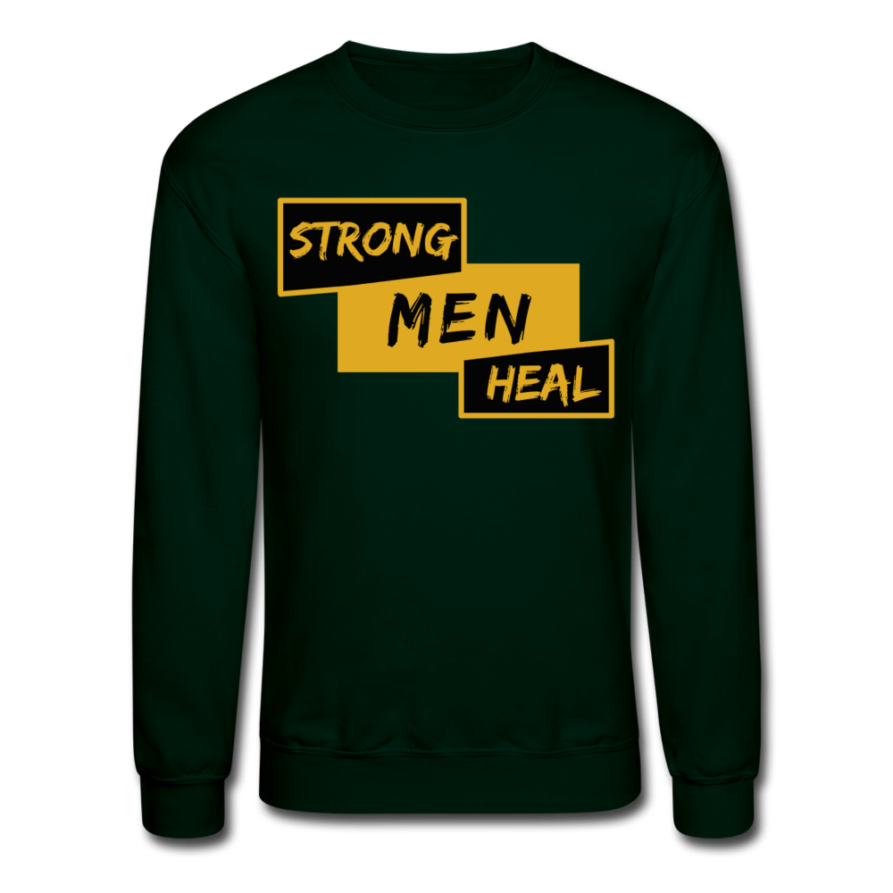 Strong Men Heal - Mental Health Sweatshirt (Unisex) - forest green