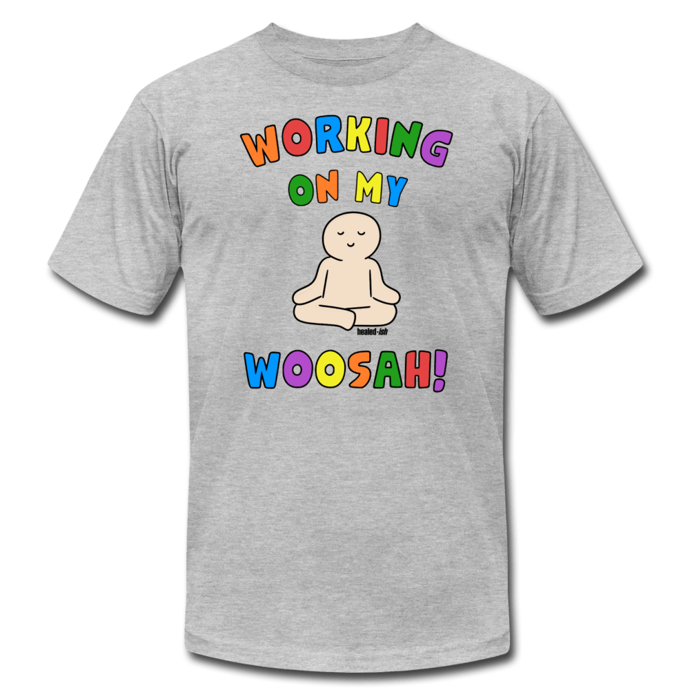 Working On My Woosah! - Short Sleeve T-Shirt (Unisex)