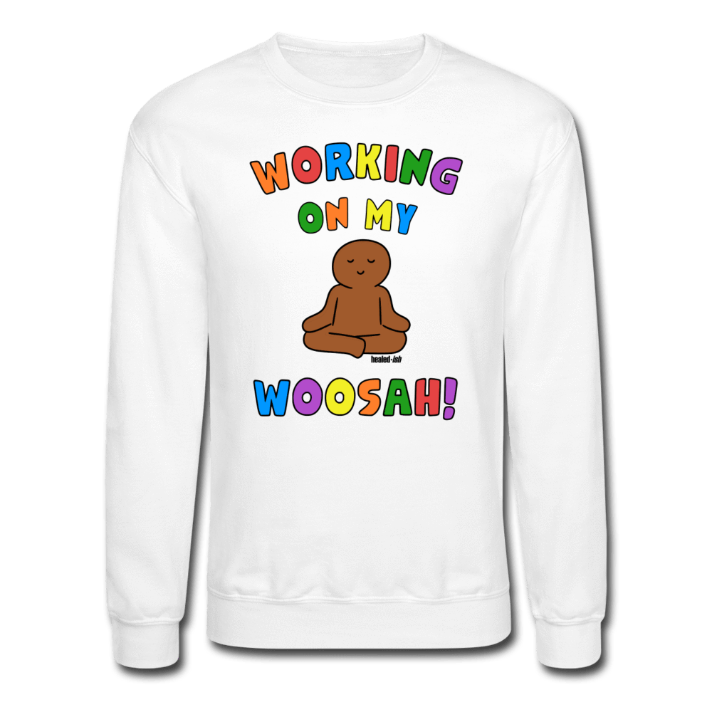 Working On My Woosah! - Mental Health Sweatshirt (Unisex) - White - Tone 2