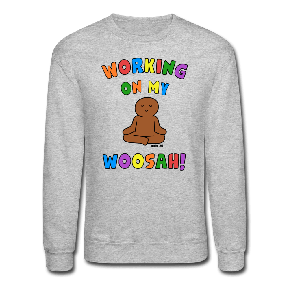 Working On My Woosah! - Mental Health Sweatshirt (Unisex) - heather gray - Tone 2