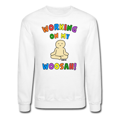 Working On My Woosah! - Mental Health Sweatshirt (Unisex) - White  - Tone 5